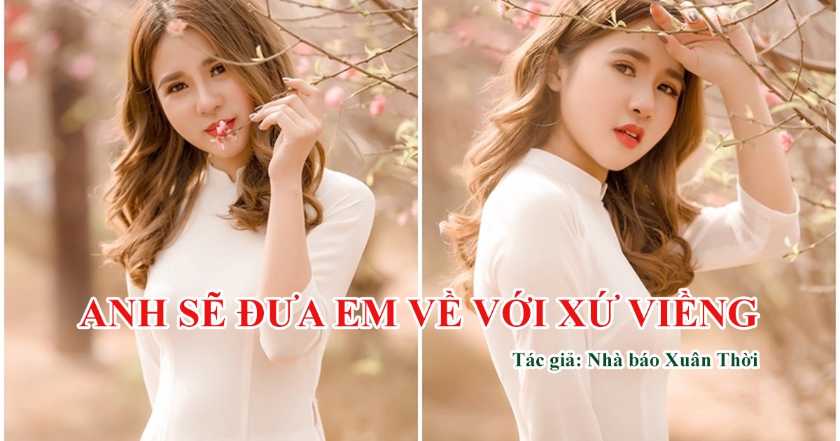 Anh sẽ đưa em về với xứ viềng, nơi quê mẹ nửa đời anh đã sống. Bến sông Đào đôi dòng thơ mộng Điệu chầu văn ngân giữa đêm dài